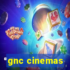 gnc cinemas